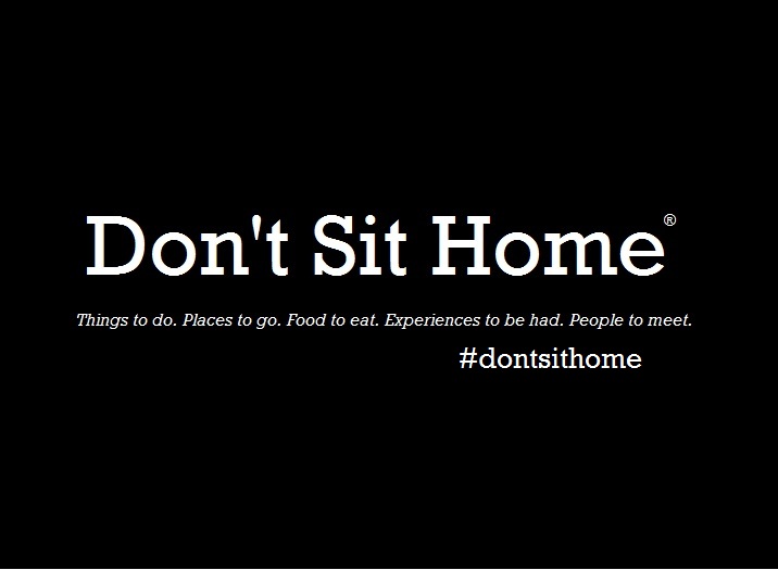 dont sit home