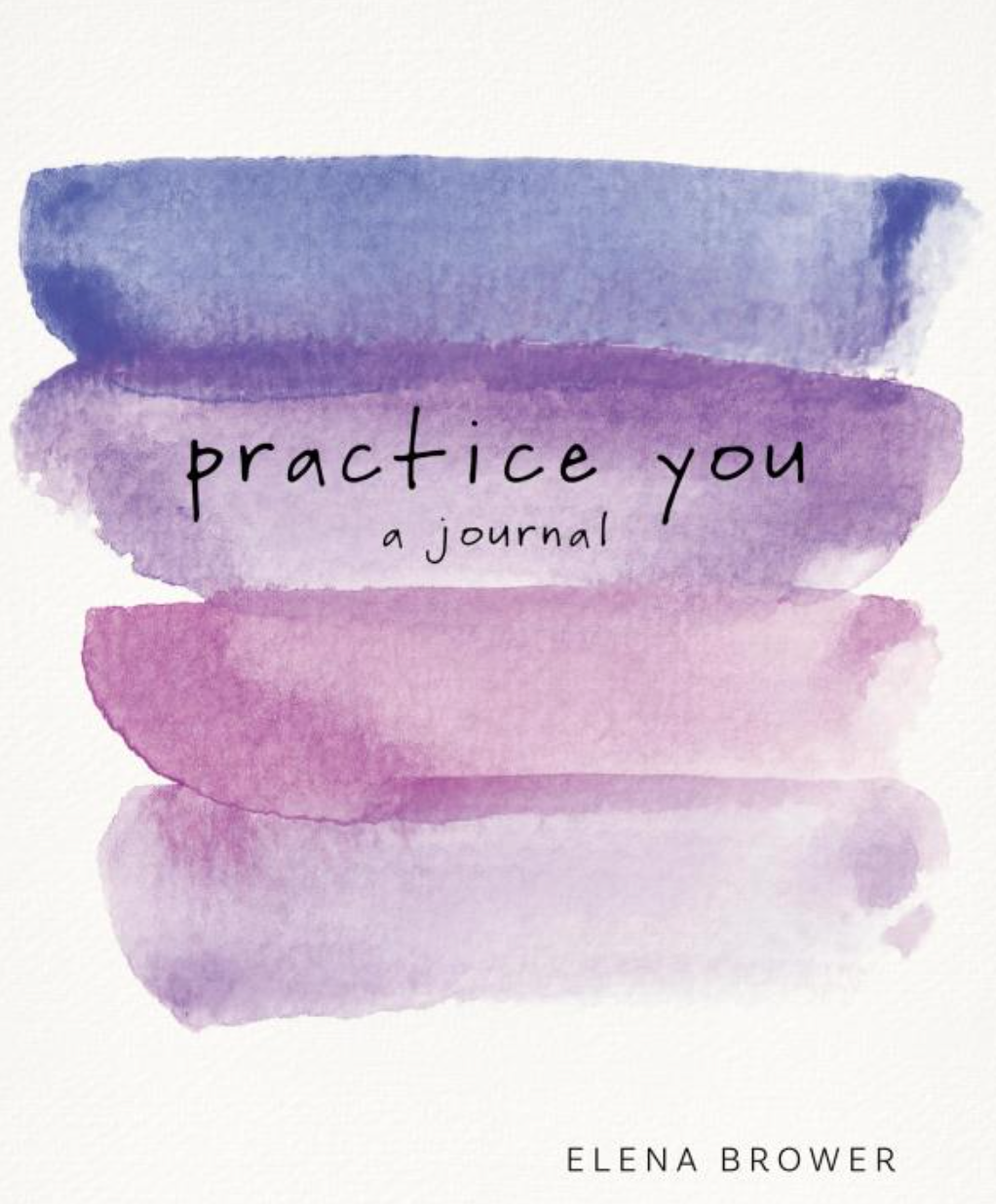Practice You: A Journal