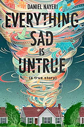 Daniel Nayeri everything sad untrue