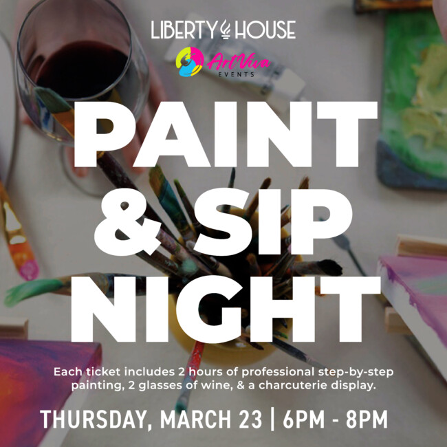 paint and sip night at liberty house