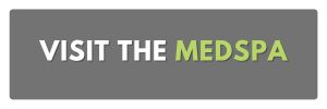 VISIT THE MEDSPA