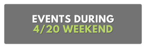 events during 4-20 weekend